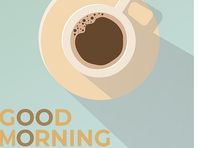 Good Morning adobe illustrator coffee coffeeshop good morning illustration illustrator motivational poster poster vector graphics