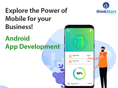 Android App Development Company | ThinkStart