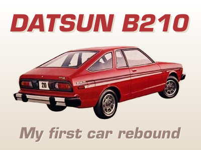 My First Car - ‘79 Datsun 210 datsun first car rebound