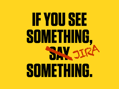 If You See Something, Say Something. development fun jira nyc poster subway yellow