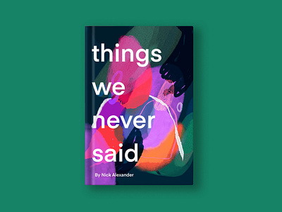 Things We Never Said Book Cover Redesign book bookcover branding design illustration illustrator narrative storytelling