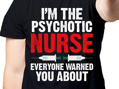 I'm the psychotic Nurse everyone warned you about T-Shirt funnynurse nurse nursetshirt psychotic psychoticnurse