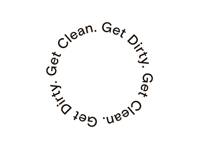 Get Dirty. Get Clean. bathing gif rotate text