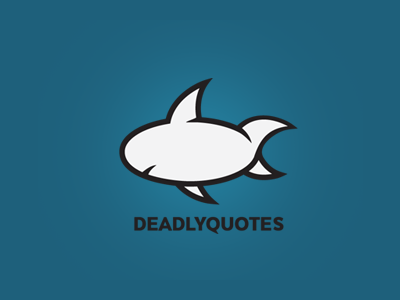 Deadly Quotes bubble fun quotes talk