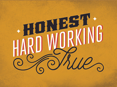 Honest Hard Working True adworkers hard honest true type working
