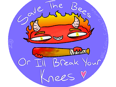 Save the bees, or I'll break your Knees <3