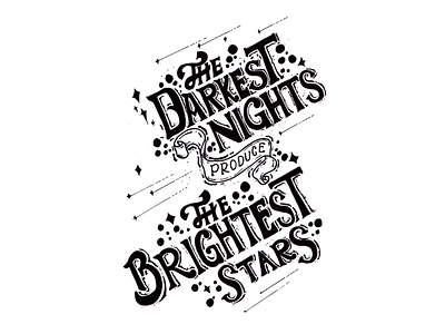 Positive Vibes Quote : The Darkest Night art calm cheer up down give up good handletterig handtype letterart lettering motivated night pen positive quotes star trouble
