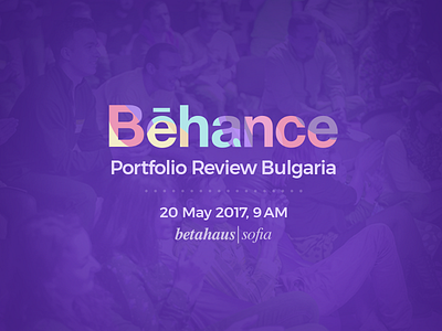 Behance Portfolio Review Bulgaria #5 - Sofia application conference design event graphics illustration meeting motion photography typography uiux