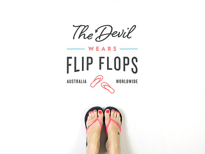 The Devil Wears Flip Flops