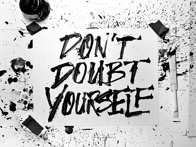 Don't Doubt Yourself...