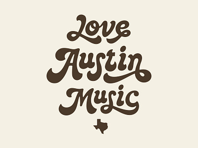 Love Austin Music austin customtype funky lettering type