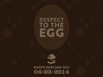 Respect the ones you be crackin' brown egg pancake pancake day respect