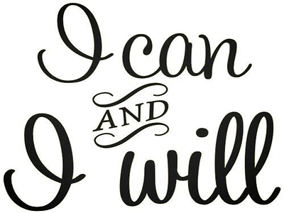 I can and I will