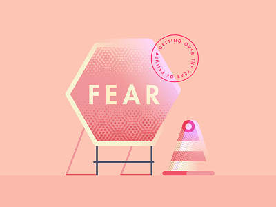Getting over the fear of failure cone dots failure fear flesh colors halftone reflective sign texture traffic cone traffic sign