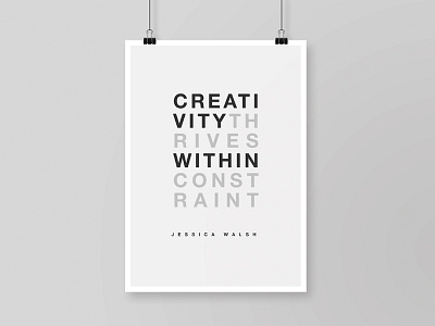 Creativity Thrives Within Constraint Poster black and white helvetica jessica jessica walsh minimal poster posters type walsh
