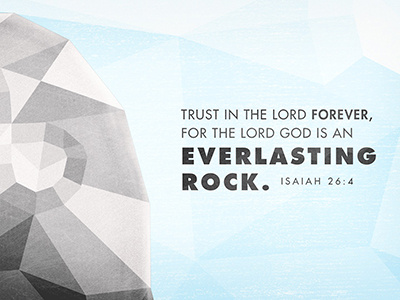 Verse of the Day: Isaiah 26:4 bible geometric rock verse