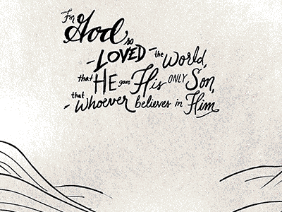 John 3:16 bible hand drawn illustration john 3:16 lines logos bible software love script scripture type typography verse