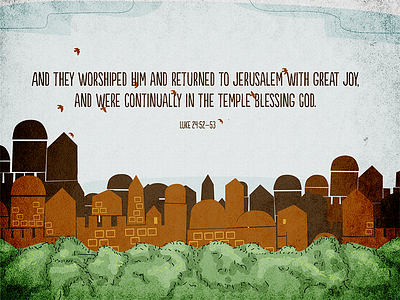 Luke 24:52–53 bible bird bushes city grunge illustration logos bible software scripture simple sky watercolor