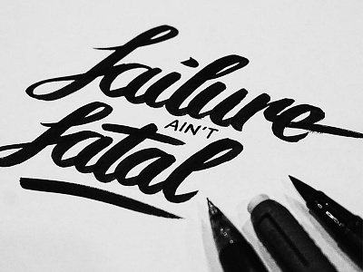 Failure Aint Fatal brush lettering hand lettering lettering