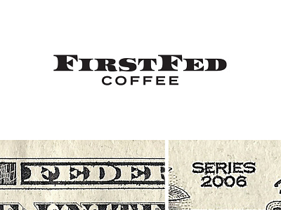 FirstFed Typography bank branding cafe coffee coffee shop currency dollar entrepreneur font logo midcentury money startup type typography