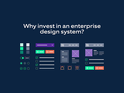 Why invest in an enterprise design system? animation design system figma motion design ui ux