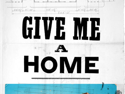 GIVE ME A HOME typography