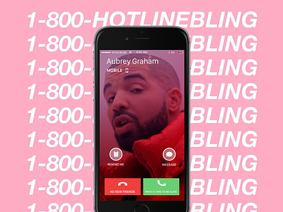 Drakes Callin 6god call drake hotline bling ios iphone phldesign phone wattba