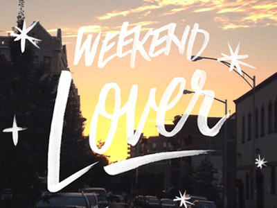 Weekend Lover brush lettering lover script sun type weekend