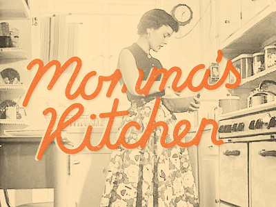 There's no place like Momma's Kitchen. typography