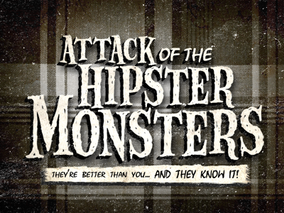 Attack of the Hipster Monster attack flanel hipster horror monster movie title. plaid type
