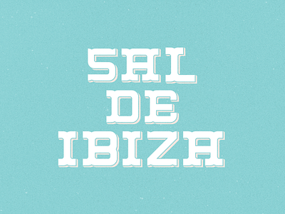 Sal de Ibiza ibiza lettering logo sign typography