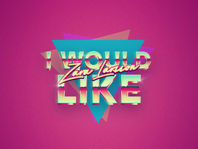 I would like - ZL 80s chrome colourful i would like logo music print type zara zara larsson zattberg