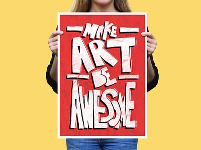 Make Art Be Awesome Poster design hand lettering illustration poster