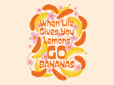 Go Bananas Illustrated Quote adobe illustrator bananas elivera designs lemons poster design quote quote illustration saying surface design vector vector illustration wall art