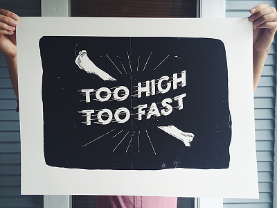 Too High Too Fast Poster hand drawn lettering lettering poster art type