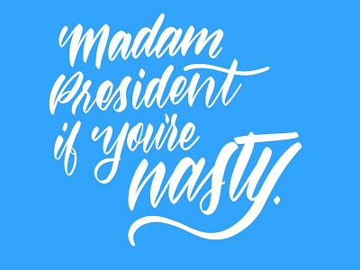Madam President brush script hand lettering lettering type typography