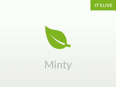 Minty is live!