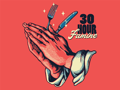 30 HR Famine ai christian design food fork halftone hands illustration praying screen printing shirt typography