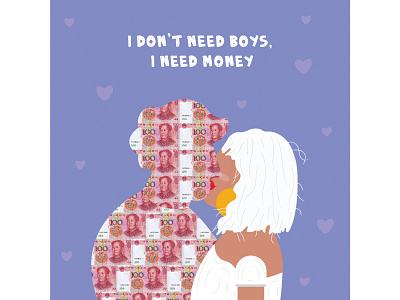 I don't need boys, I need money design illustration love money woman