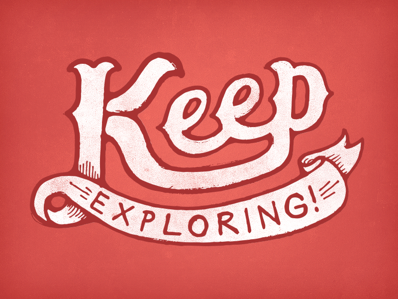 Keep Exploring GIF explore hand drawn lettering type typography