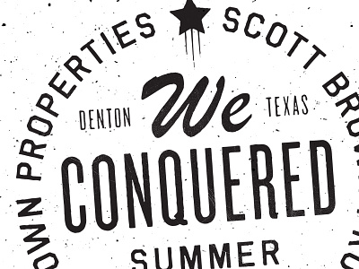 "We Conquered" Type Lockup circle conquer star texas type type treatment