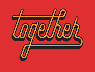 Together flat fonts illustration illustrator lettering lettering art lettering artist lettering challenge lettermark letters together togetherness vector