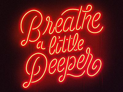 Breathe a little Deeper lettering neon neon sign portugal tame impala