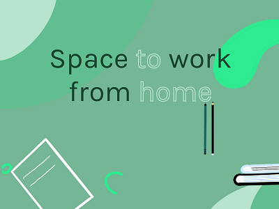 Space to work from home