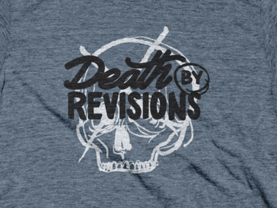 Death by Revisions