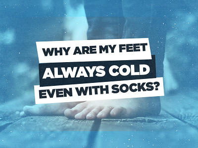 Why are My Feet Always Cold Even with Socks? adventure coldfeet cycling feet fishing golfing greatoutdoors hike hiker hiking outdoors runner running socks waterproof