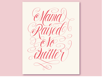 Mama Raised No Quitter adobe illustrator graphic design illustration lettering lettering design vector vector art