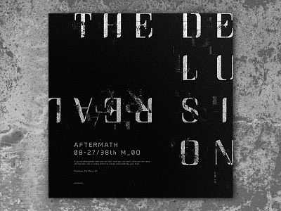 The Delusion Is Real 1:1 black dirty granit grey grunge kosovo noise poster prishtina typography white