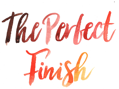 The Perfect Finish editorial editorial illustration editorial text lettering text the perfect finish typography watercolour watercolour typography watercolours
