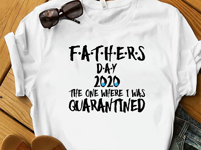 FATHERS DAY 2020, THE ONE WHERE I WAS QUARANTINED T-SHIRT design designs fathersdayshirt fathersdaytshirt merch by amazon merch by amazon tshirt pod tshirt shirt tee tees tshirt tshirt art tshirt design tshirt designer tshirtdesign tshirts
